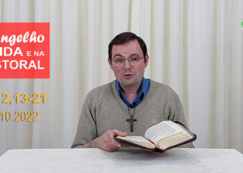Evangelho na Vida e na Pastoral, com Pe. Joviano Salvatti – 17-10-2022