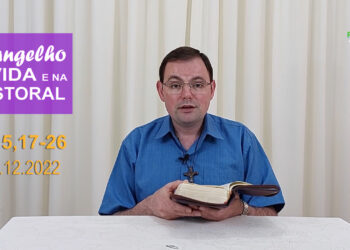 Evangelho na Vida e na Pastoral, com Pe. Joviano Salvatti – 05-12-2022
