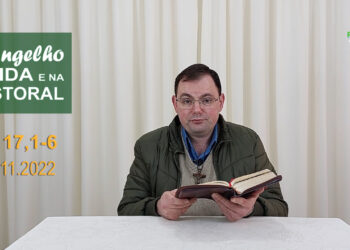 Evangelho na Vida e na Pastoral, com Pe. Joviano Salvatti – 07-11-2022