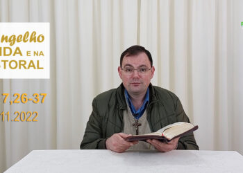 Evangelho na Vida e na Pastoral, com Pe. Joviano Salvatti – 11-11-2022