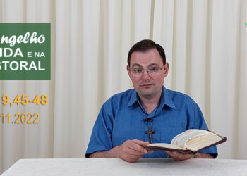 Evangelho na Vida e na Pastoral, com Pe. Joviano Salvatti – 18-11-2022