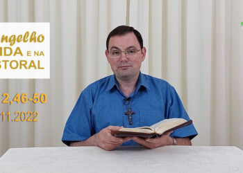 Evangelho na Vida e na Pastoral, com Pe. Joviano Salvatti – 21-11-2022