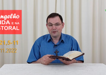 Evangelho na Vida e na Pastoral, com Pe. Joviano Salvatti – 22-11-2022