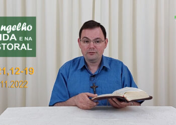 Evangelho na Vida e na Pastoral, com Pe. Joviano Salvatti – 23-11-2022