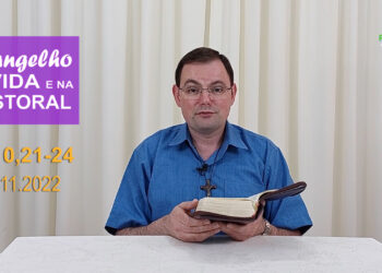 Evangelho na Vida e na Pastoral, com Pe. Joviano Salvatti – 29-11-2022