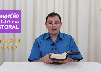 Evangelho na Vida e na Pastoral, com Pe. Joviano Salvatti – 09-12-2022