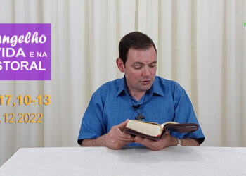 Evangelho na Vida e na Pastoral, com Pe. Joviano Salvatti – 10-12-2022