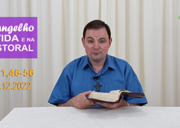 Evangelho na Vida e na Pastoral, com Pe. Joviano Salvatti – 22-12-2022