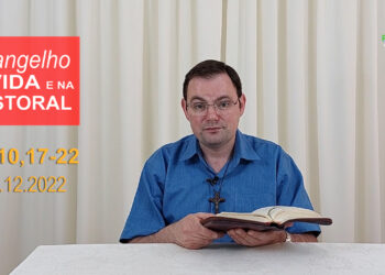 Evangelho na Vida e na Pastoral, com Pe. Joviano Salvatti – 26-12-2022