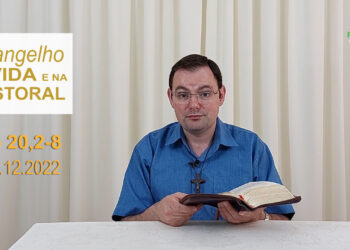 Evangelho na Vida e na Pastoral, com Pe. Joviano Salvatti – 27-12-2022