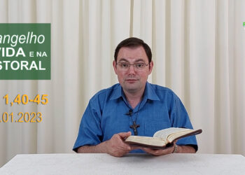 Evangelho na Vida e na Pastoral, com Pe. Joviano Salvatti -12-01-2023