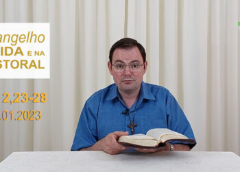 Evangelho na Vida e na Pastoral, com Pe. Joviano Salvatti – 17-01-2023