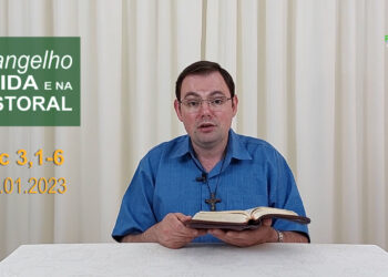 Evangelho na Vida e na Pastoral, com Pe. Joviano Salvatti – 18-01-2023