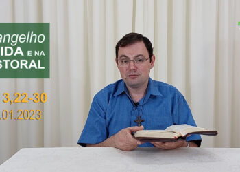 Evangelho na Vida e na Pastoral, com Pe. Joviano Salvatti – 23-01-2023