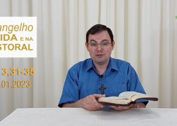 Evangelho na Vida e na Pastoral, com Pe. Joviano Salvatti – 24-01-2023