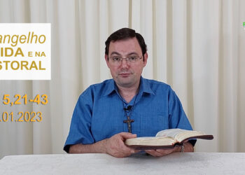 Evangelho na Vida e na Pastoral, com Pe. Joviano Salvatti -31-01-2023