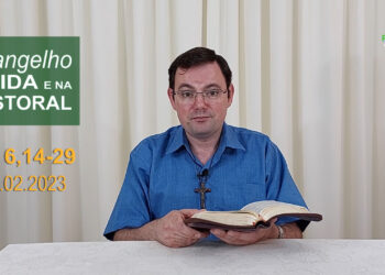 Evangelho na Vida e na Pastoral, com Pe. Joviano Salvatti – 03-02-2023