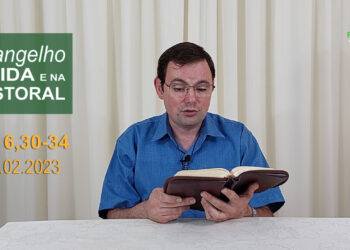 Evangelho na Vida e na Pastoral, com Pe. Joviano Salvatti – 04-02-2023