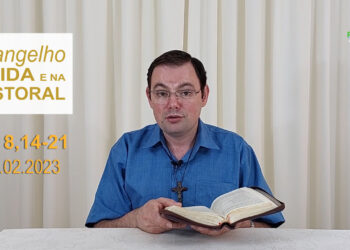 Evangelho na Vida e na Pastoral, com Pe. Joviano Salvatti – 14-02-2023