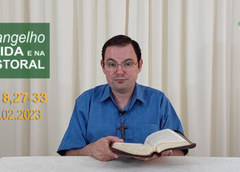 Evangelho na Vida e na Pastoral, com Pe. Joviano Salvatti -16-02-2023