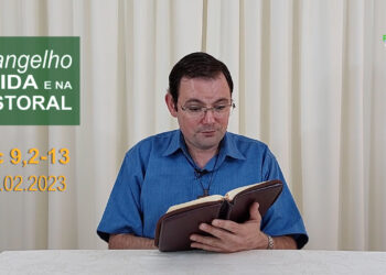 Evangelho na Vida e na Pastoral, com Pe. Joviano Salvatti – 18-02-2023