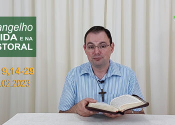 Evangelho na Vida e na Pastoral, com Pe. Joviano Salvatti – 20-02-2023
