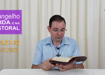 Evangelho na Vida e na Pastoral, com Pe. Joviano Salvatti – 25-02-2023