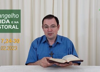 Evangelho na Vida e na Pastoral, com Pe. Joviano Salvatti – 09-02-2023