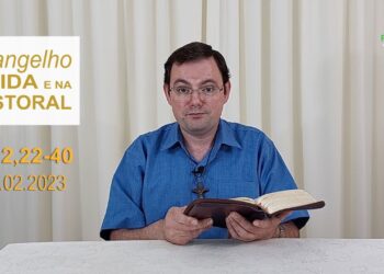 Evangelho na Vida e na Pastoral, com Pe. Joviano Salvatti – 02-02-2023