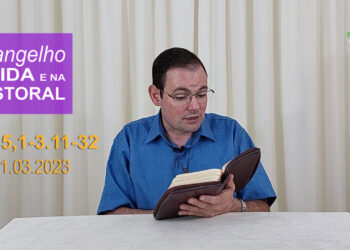 Evangelho na Vida e na Pastoral, com Pe. Joviano Salvatti – 11-03-2023