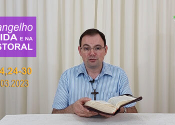 Evangelho na Vida e na Pastoral, com Pe. Joviano Salvatti -13-03-2023