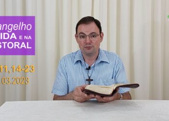 Evangelho na Vida e na Pastoral, com Pe. Joviano Salvatti – 16-03-2023