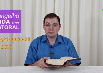Evangelho na Vida e na Pastoral, com Pe. Joviano Salvatti – 04-04-2023