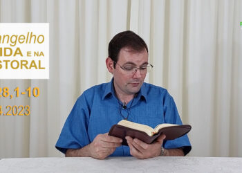 Evangelho na Vida e na Pastoral, com Pe. Joviano Salvatti -08-04-2023