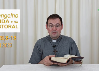 Evangelho na Vida e na Pastoral, com Pe. Joviano Salvatti – 10-04-2023