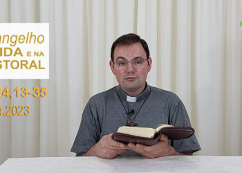Evangelho na Vida e na Pastoral, com Pe. Joviano Salvatti -12-04-2023
