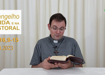 Evangelho na Vida e na Pastoral, com Pe. Joviano Salvatti – 15-04-2023
