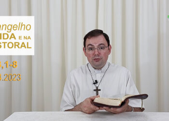 Evangelho na Vida e na Pastoral, com Pe. Joviano Salvatti -17-04-2023