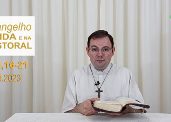 Evangelho na Vida e na Pastoral, com Pe. Joviano Salvatti -19-04-2023