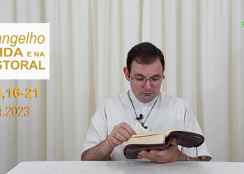 Evangelho na Vida e na Pastoral, com Pe. Joviano Salvatti -22-04-2023