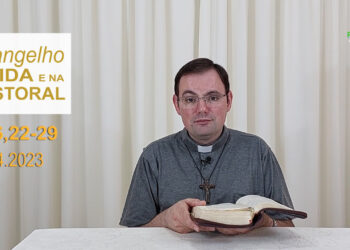Evangelho na Vida e na Pastoral, com Pe. Joviano Salvatti -24-04-2023