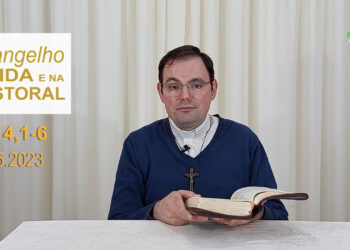 Evangelho na Vida e na Pastoral, com Pe. Joviano Salvatti – 05-05-2023