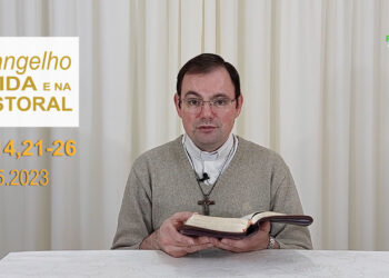 Evangelho na Vida e na Pastoral, com Pe. Joviano Salvatti -08-05-2023