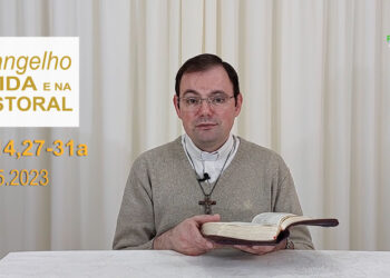 Evangelho na Vida e na Pastoral, com Pe. Joviano Salvatti -09-05-2023
