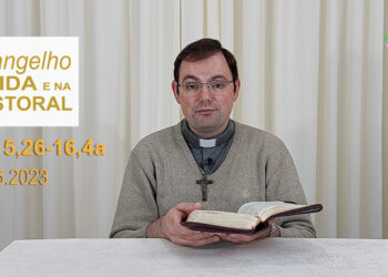 Evangelho na Vida e na Pastoral, com Pe. Joviano Salvatti -15-05-2023