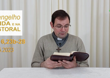 Evangelho na Vida e na Pastoral, com Pe. Joviano Salvatti – 20-05-2023