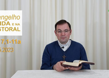 Evangelho na Vida e na Pastoral, com Pe. Joviano Salvatti -23-05-2023