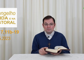 Evangelho na Vida e na Pastoral, com Pe. Joviano Salvatti -24-05-2023