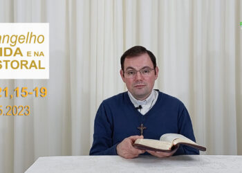 Evangelho na Vida e na Pastoral, com Pe. Joviano Salvatti – 26-05-2023