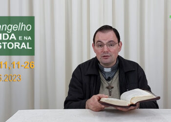 Evangelho na Vida e na Pastoral, com Pe. Joviano Salvatti -02-06-2023